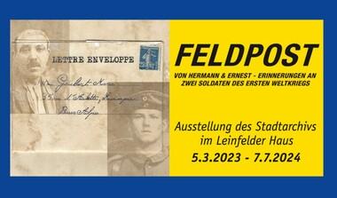 Ausstellung: FELDPOST - Erinnerungen an zwei Soldaten des Ersten Weltkriegs